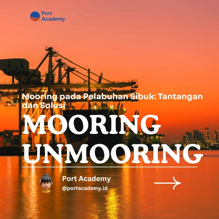 Mooring pada Pelabuhan Sibuk: Tantangan dan Solusi