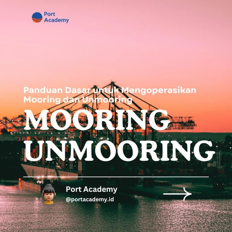 Panduan Dasar untuk Mengoperasikan Mooring dan Unmooring