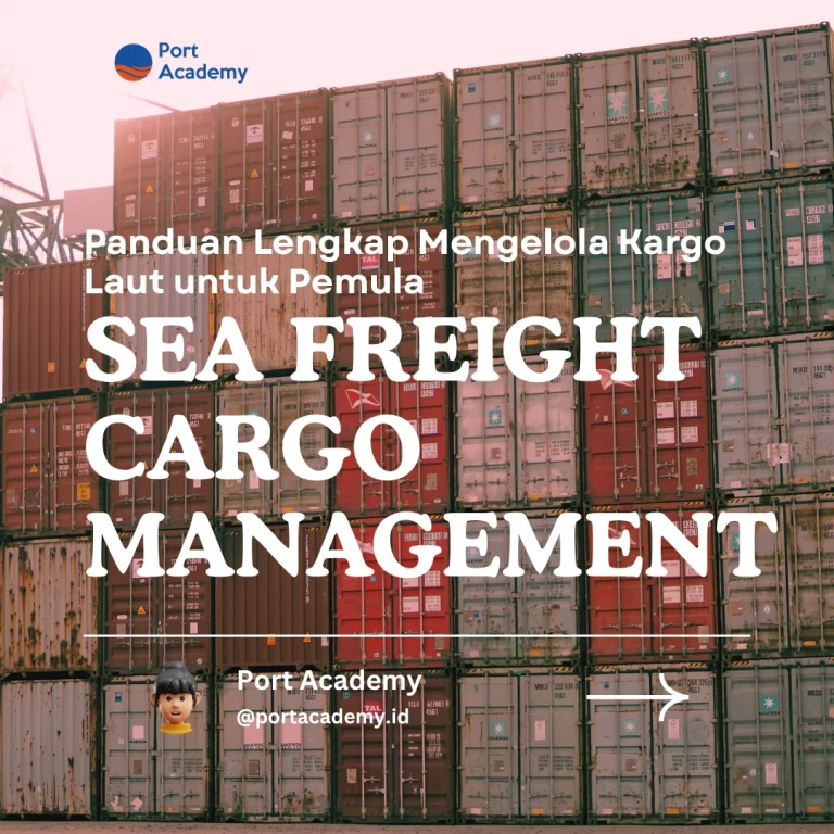 Panduan Lengkap Mengelola Kargo Laut untuk Pemula