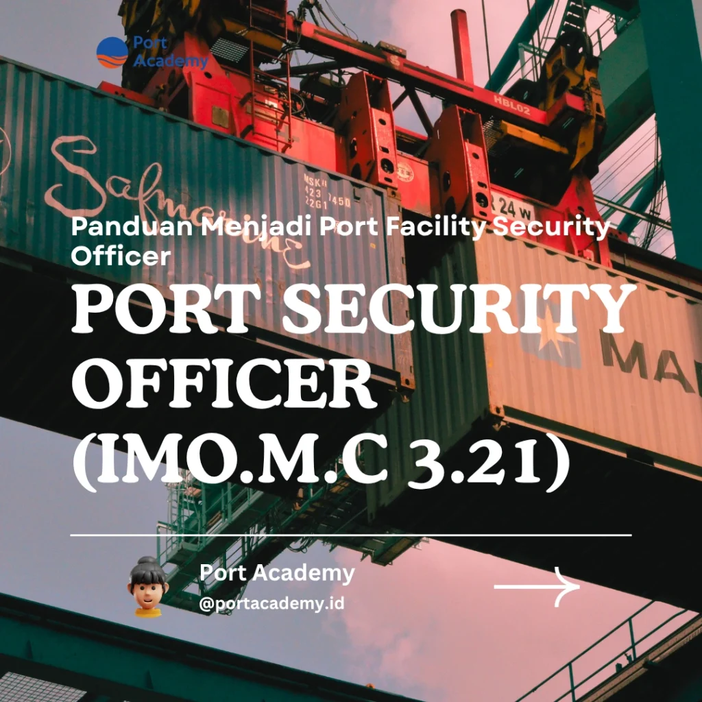 Panduan Menjadi Port Facility Security Officer