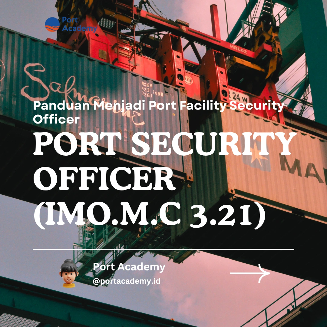Panduan Menjadi Port Facility Security Officer