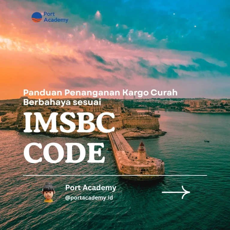 Panduan Penanganan Kargo Curah Berbahaya sesuai IMSBC Code