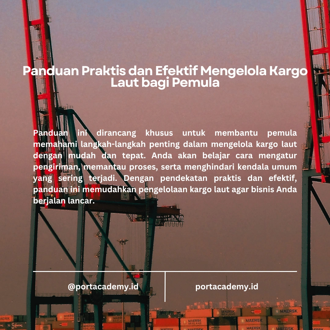 Panduan Lengkap Mengelola Kargo Laut untuk Pemula