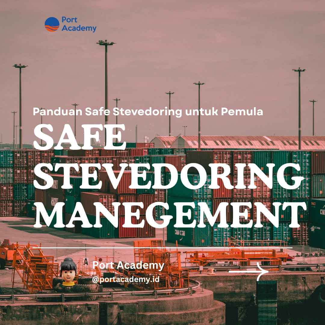 Panduan Safe Stevedoring untuk Pemula