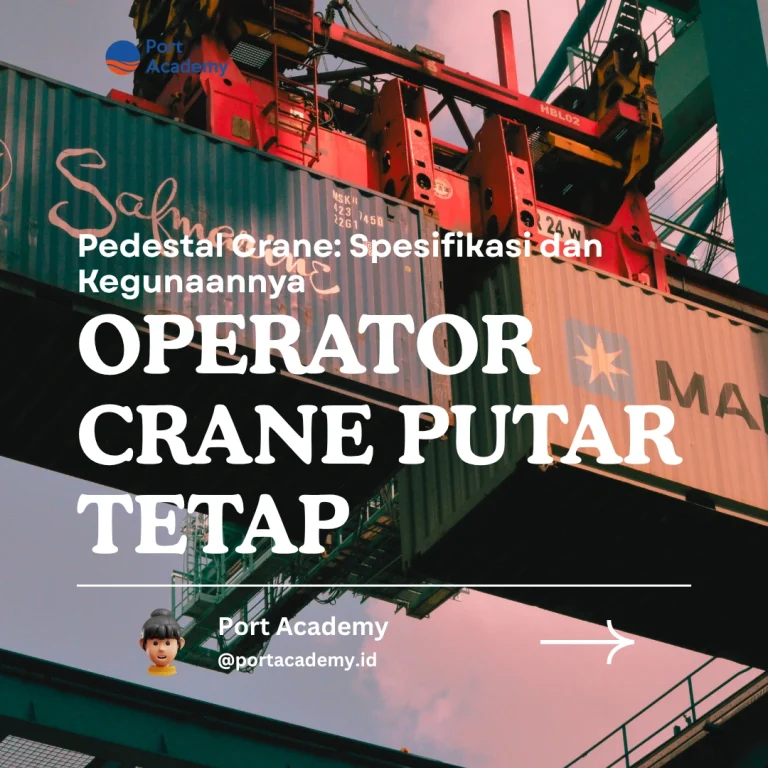 Pedestal Crane: Spesifikasi dan Kegunaannya