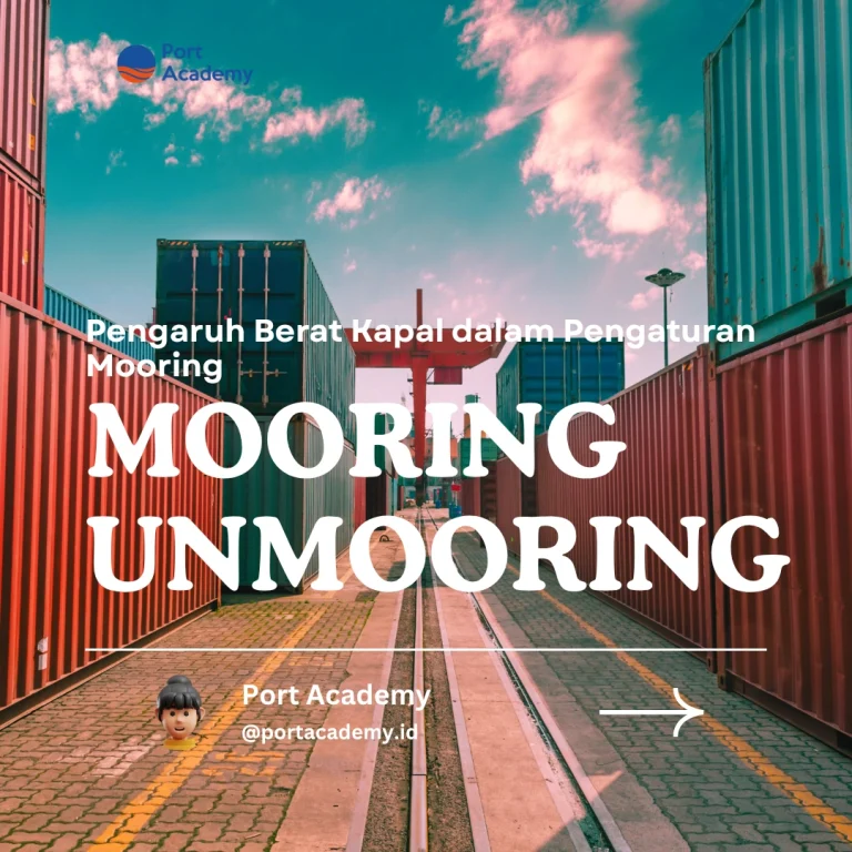 Pengaruh Berat Kapal dalam Pengaturan Mooring