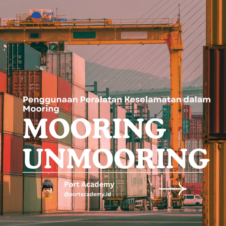 Penggunaan Peralatan Keselamatan dalam Mooring