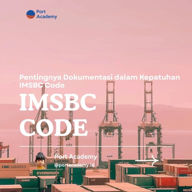 Pentingnya Dokumentasi dalam Kepatuhan IMSBC Code