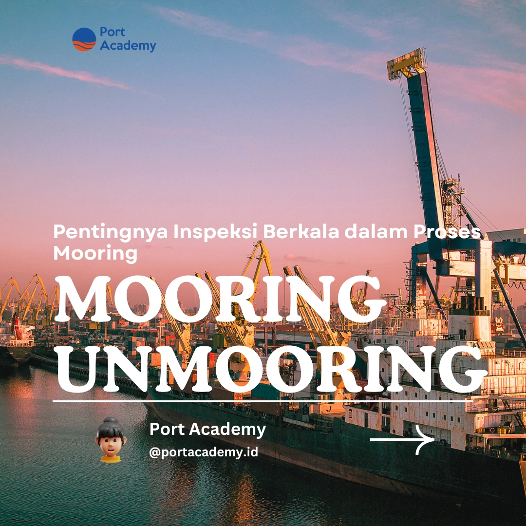 Pentingnya Inspeksi Berkala dalam Proses Mooring