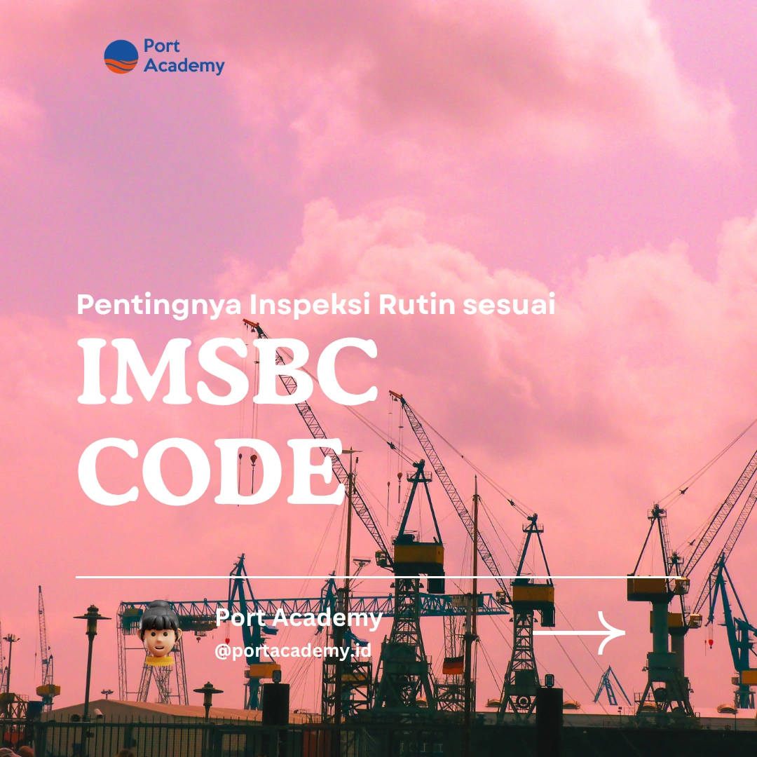 Pentingnya Inspeksi Rutin sesuai IMSBC Code