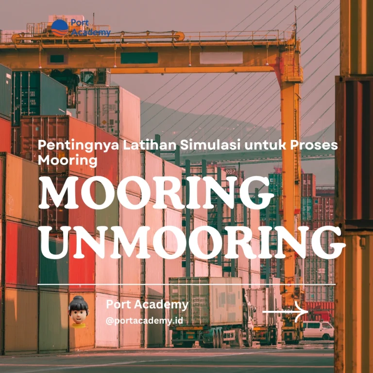 Pentingnya Latihan Simulasi untuk Proses Mooring