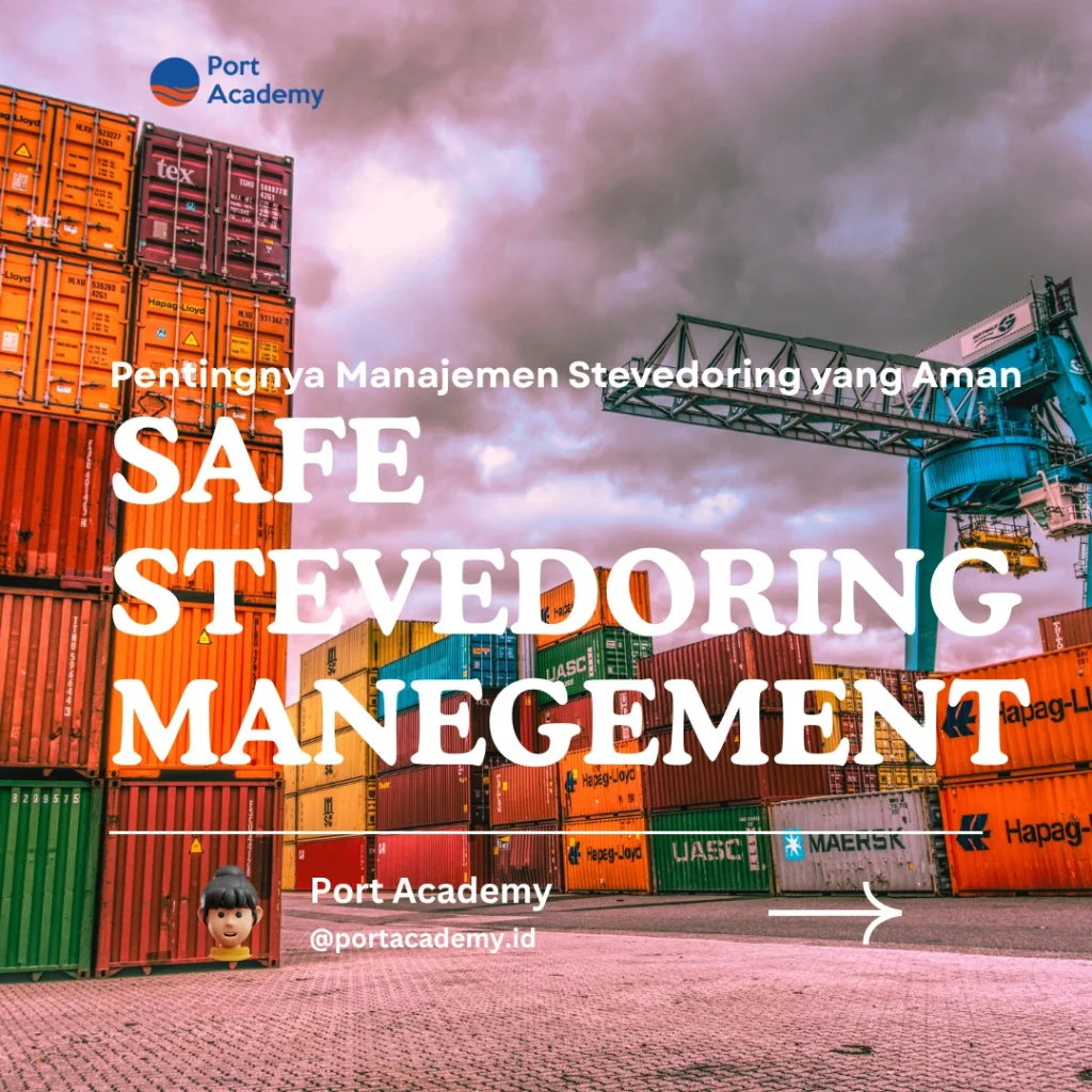 Pentingnya Manajemen Stevedoring yang Aman