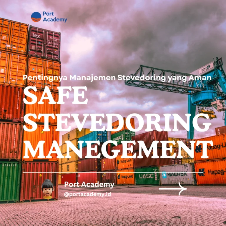 Pentingnya Manajemen Stevedoring yang Aman