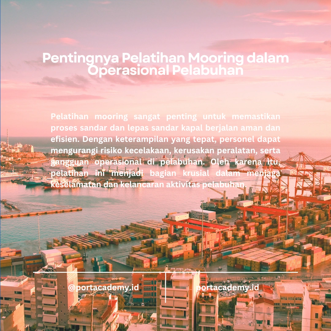 Mengapa Pelatihan Mooring Penting di Industri Maritim