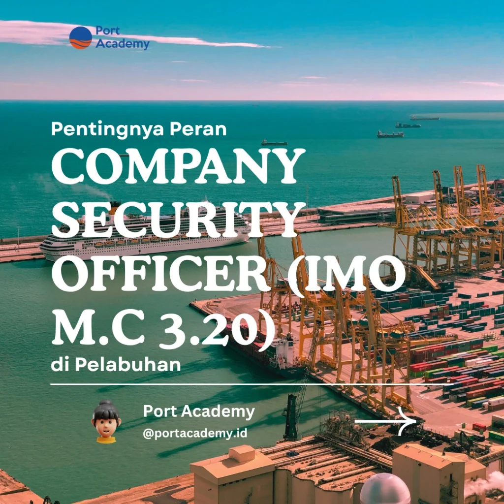Pentingnya Peran Company Security Officer di Pelabuhan