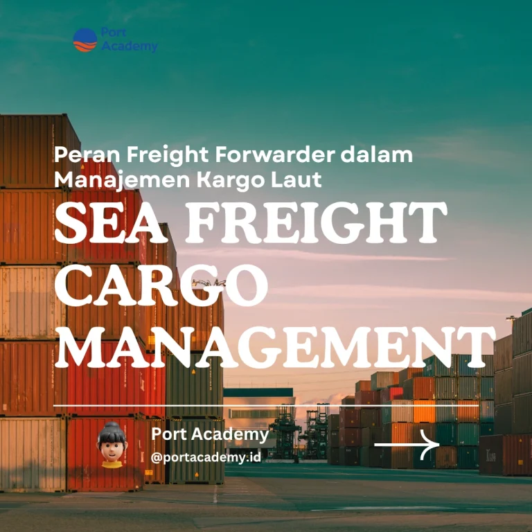 Peran Freight Forwarder dalam Manajemen Kargo Laut