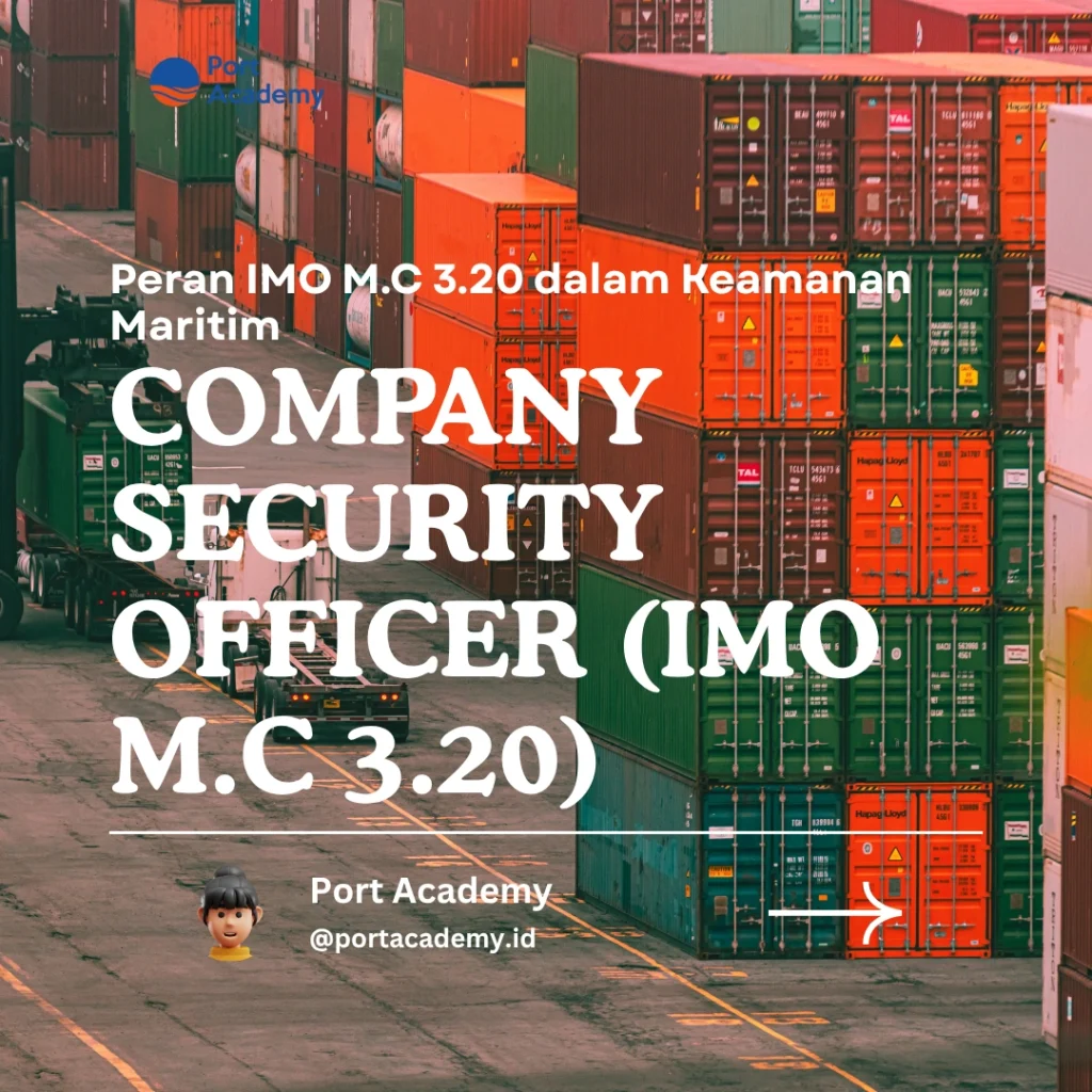 Peran IMO M.C 3.20 dalam Keamanan Maritim