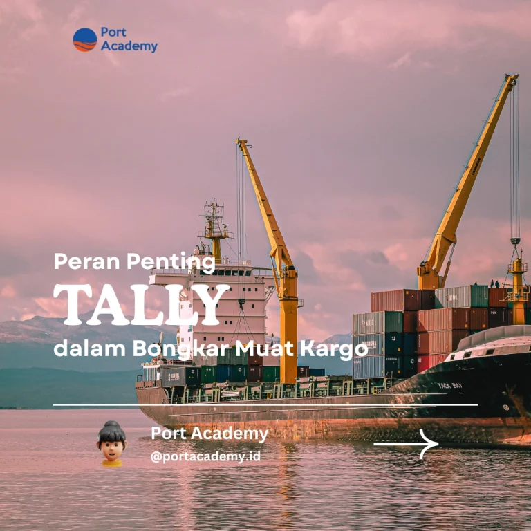 Peran Penting Tally dalam Bongkar Muat Kargo