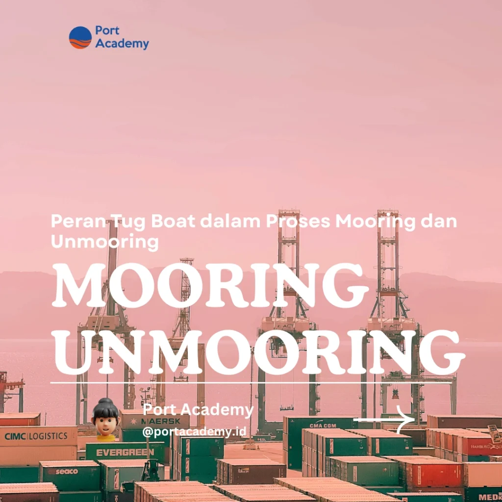 Peran Tug Boat dalam Proses Mooring dan Unmooring