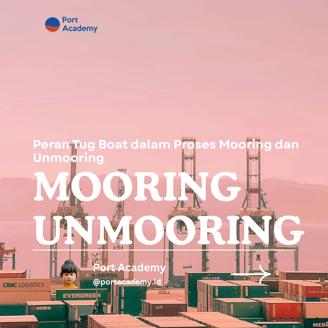 Peran Tug Boat dalam Proses Mooring dan Unmooring