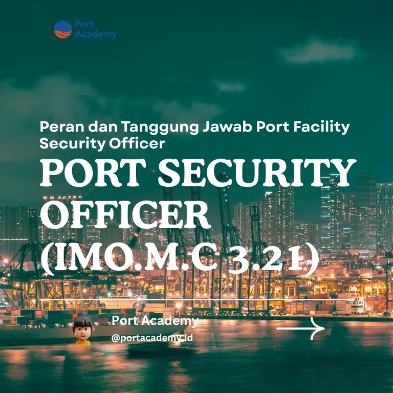 Peran dan Tanggung Jawab Port Facility Security Officer