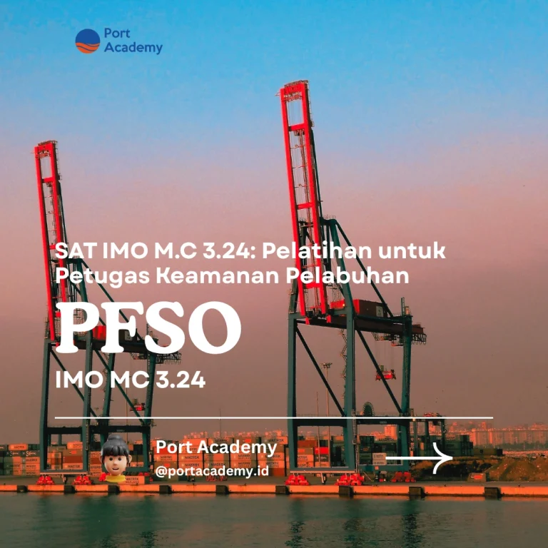 SAT IMO M.C 3.24: Pelatihan untuk Petugas Keamanan Pelabuhan