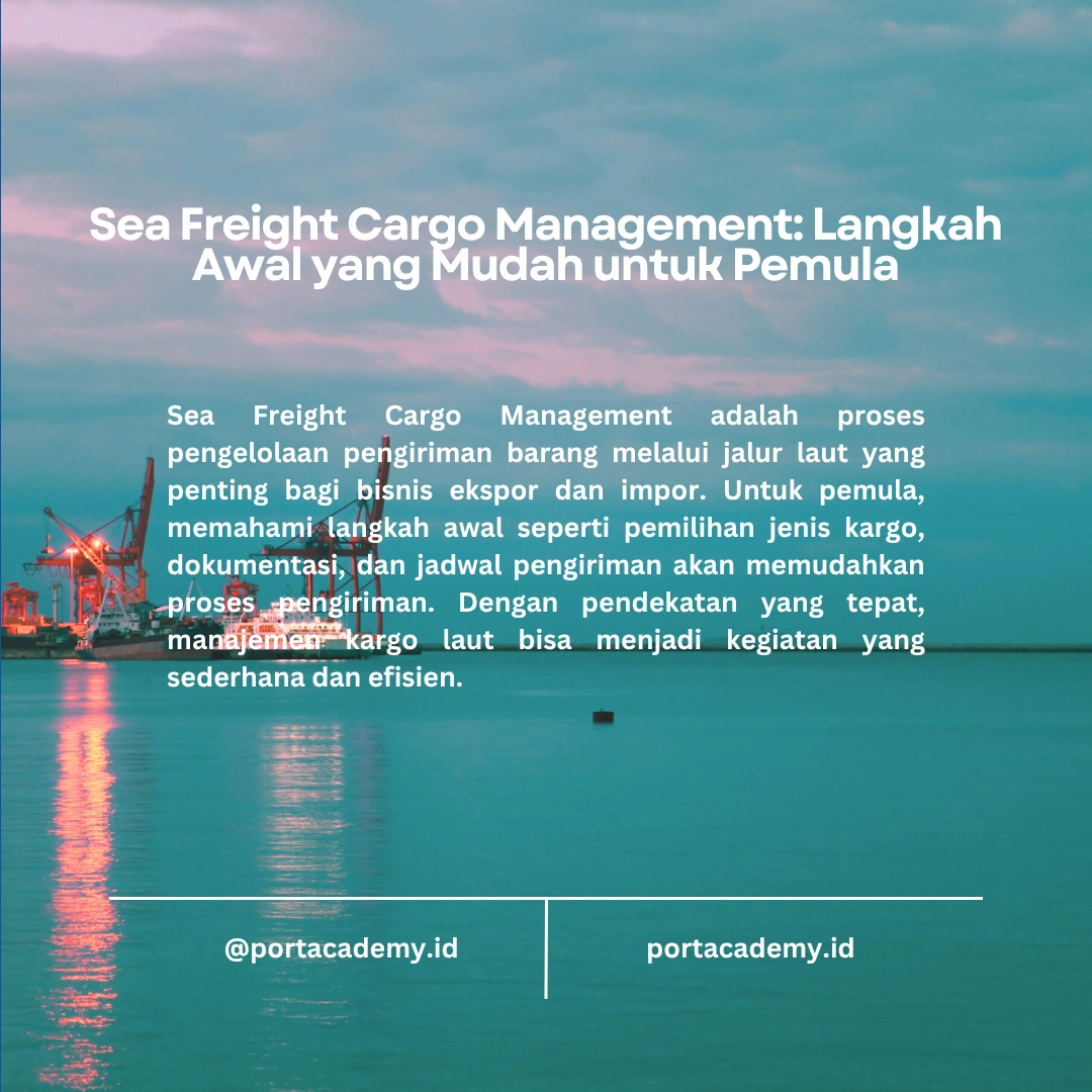Panduan Lengkap Mengelola Kargo Laut untuk Pemula