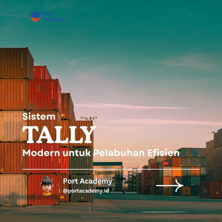 Sistem Tally Modern untuk Pelabuhan Efisien