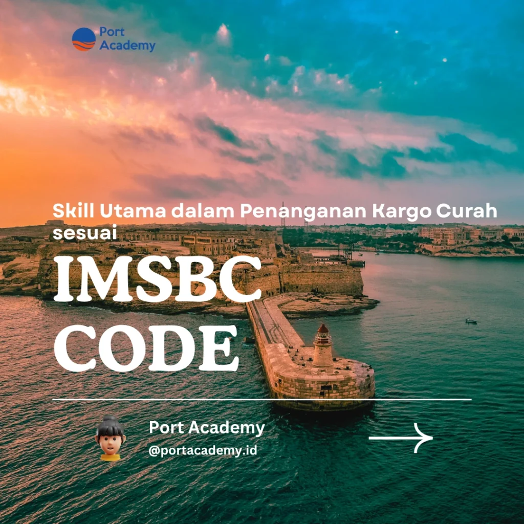 Skill Utama dalam Penanganan Kargo Curah sesuai IMSBC Code