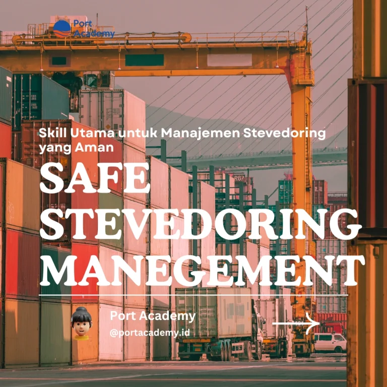 Skill Utama untuk Manajemen Stevedoring yang Aman