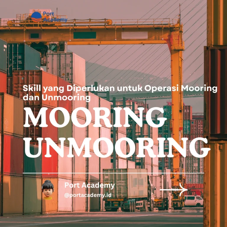 Skill yang Diperlukan untuk Operasi Mooring dan Unmooring