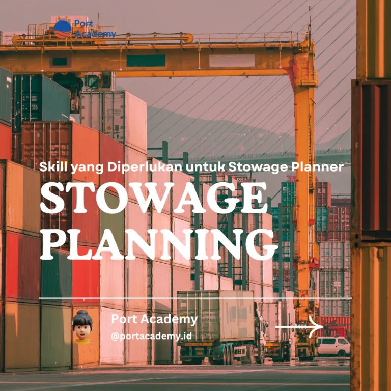 Skill yang Diperlukan untuk Stowage Planner