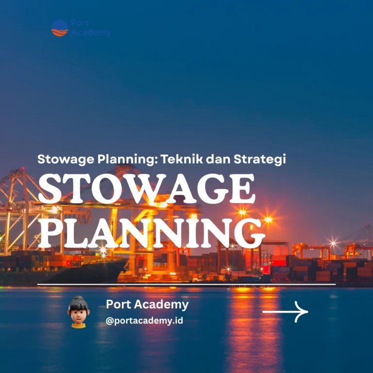 Stowage Planning: Teknik dan Strategi