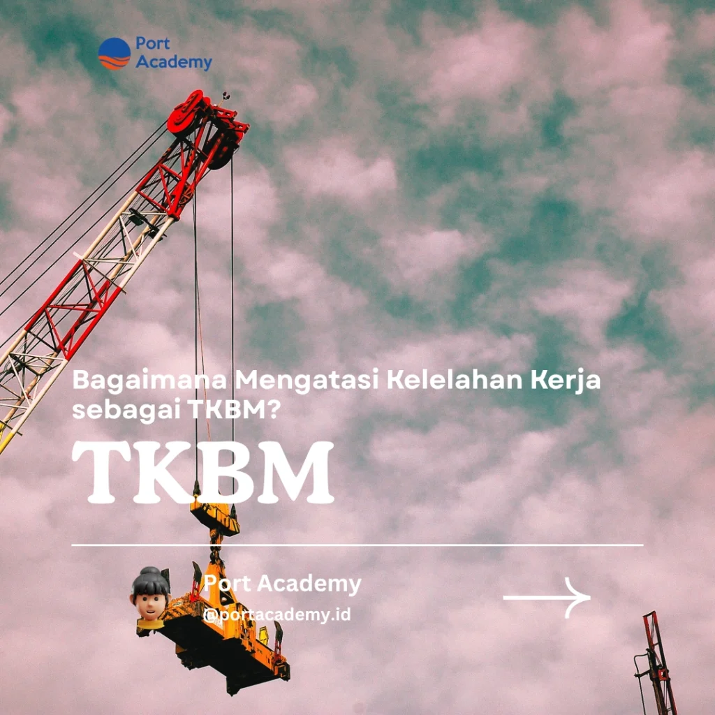 Bagaimana Mengatasi Kelelahan Kerja sebagai TKBM?