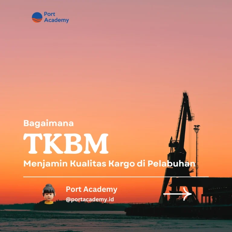 Bagaimana TKBM Menjamin Kualitas Kargo di Pelabuhan