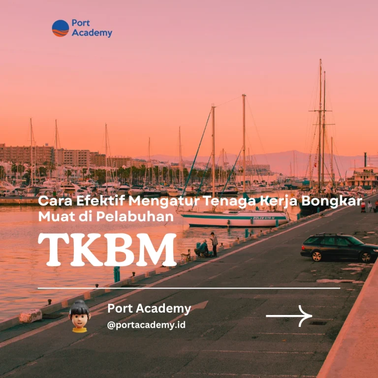 Cara Efektif Mengatur Tenaga Kerja Bongkar Muat di Pelabuhan