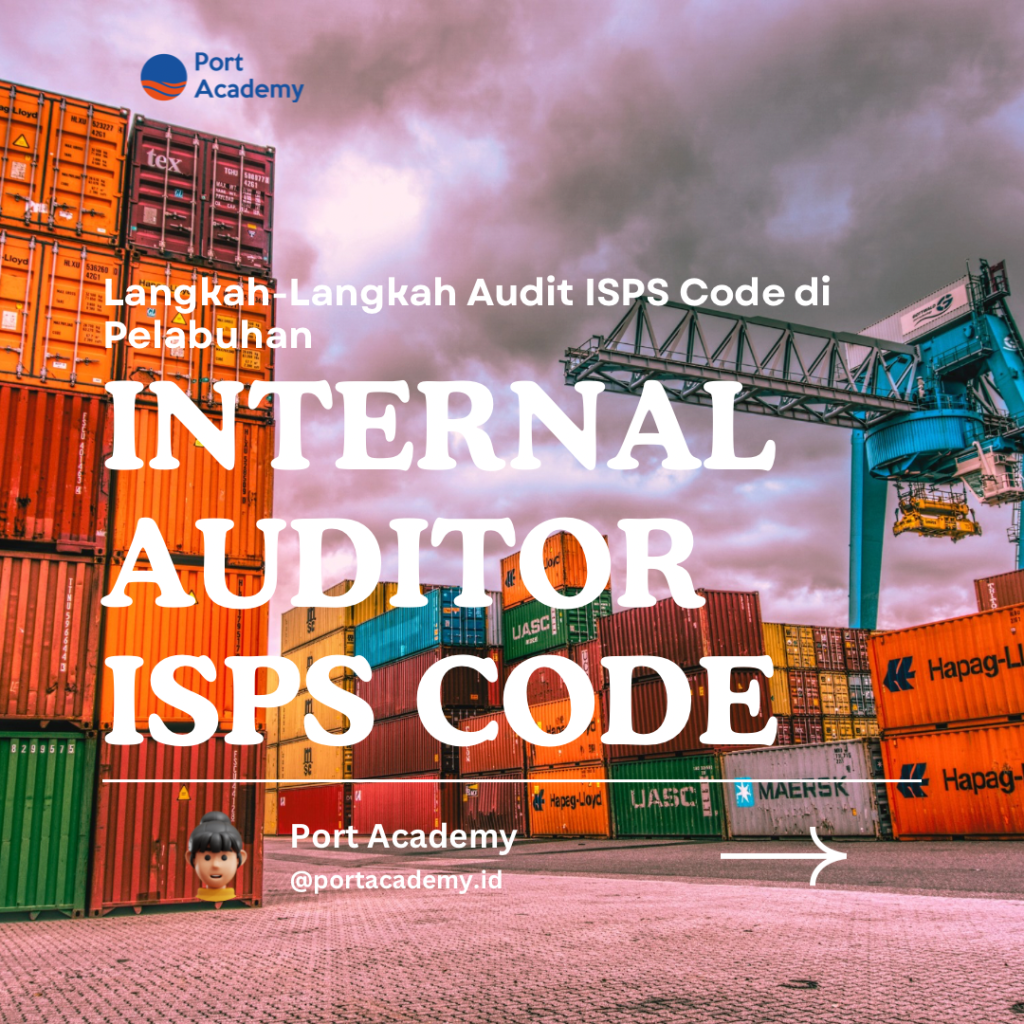 Langkah-Langkah Audit ISPS Code di Pelabuhan