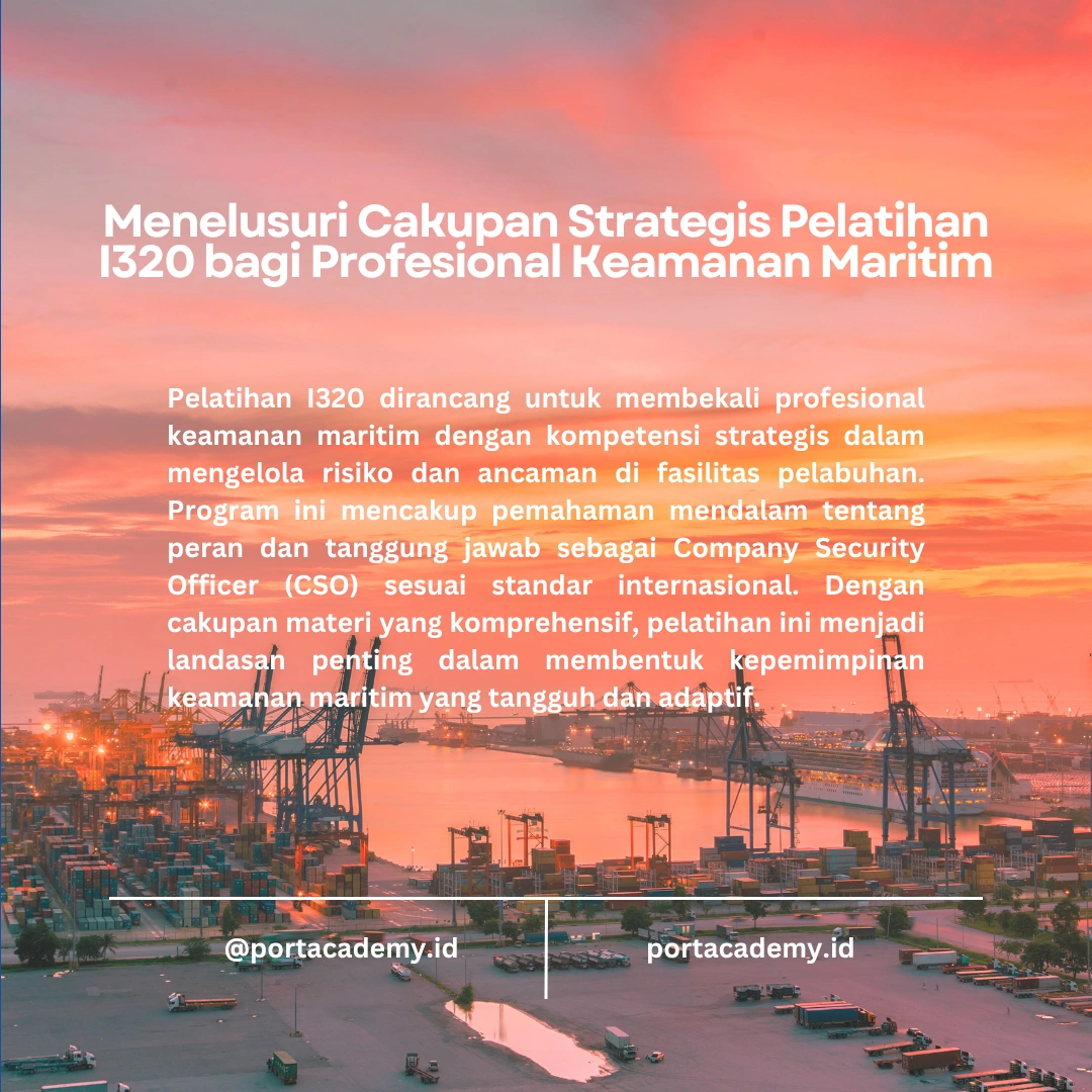Pelatihan I320 dalam Manajemen Keamanan Maritim