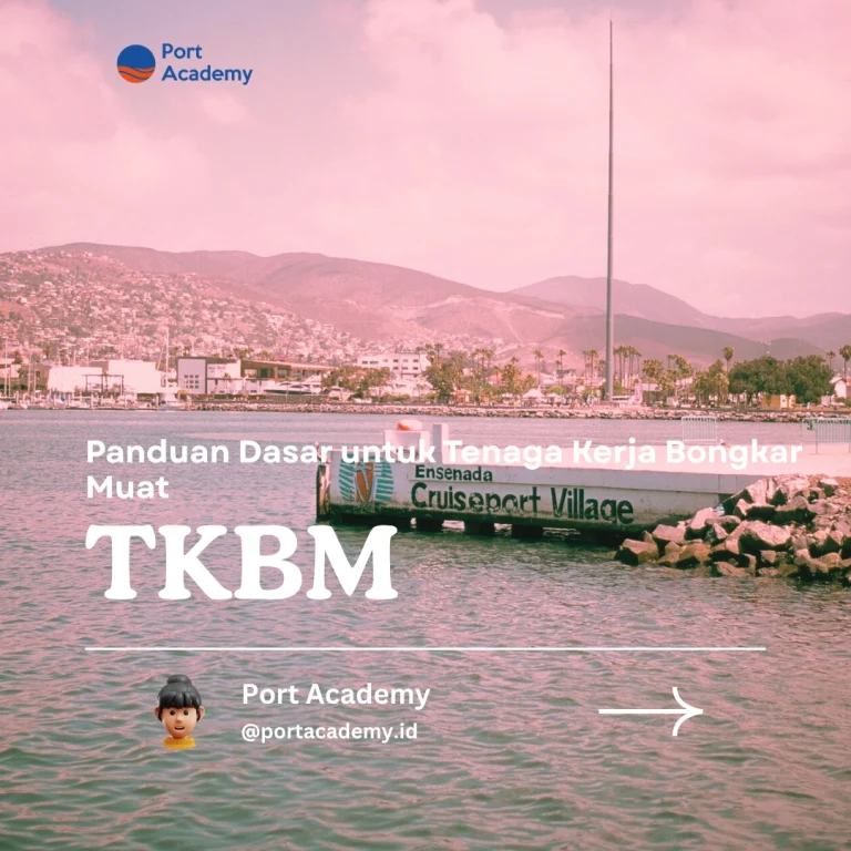 Panduan Dasar untuk Tenaga Kerja Bongkar Muat (TKBM)