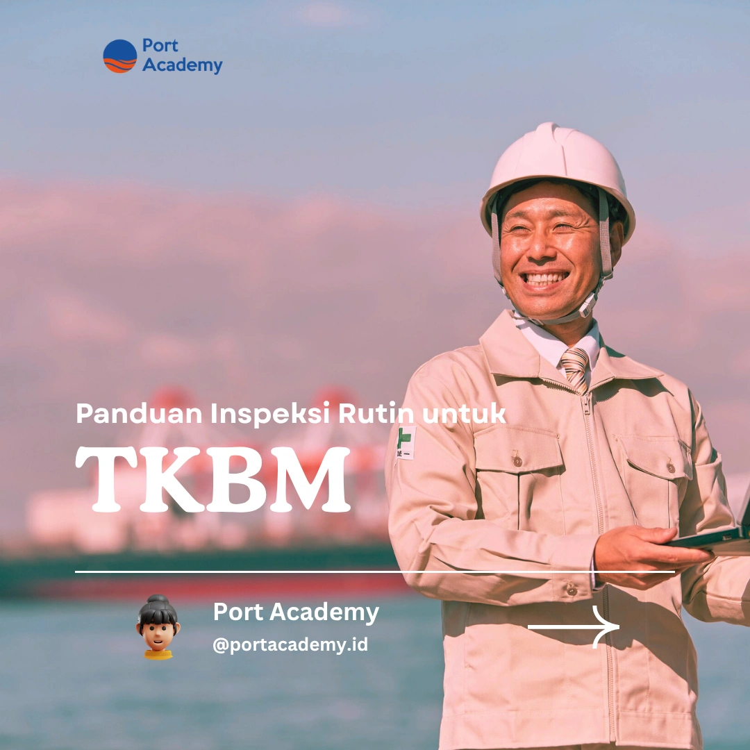 Panduan Inspeksi Rutin untuk TKBM
