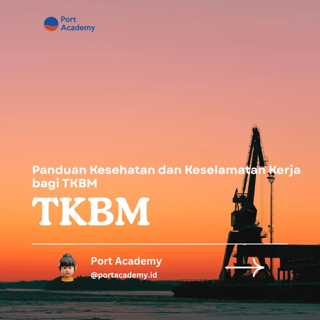 Panduan Kesehatan dan Keselamatan Kerja bagi TKBM