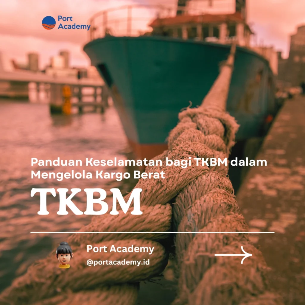 Panduan Keselamatan bagi TKBM dalam Mengelola Kargo Berat