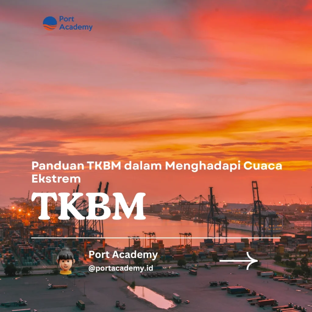 Panduan TKBM dalam Menghadapi Cuaca Ekstrem