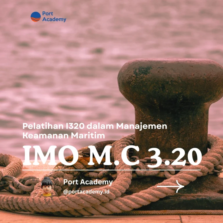 Pelatihan I320 dalam Manajemen Keamanan Maritim