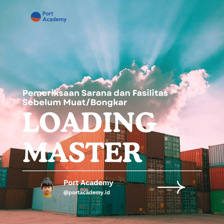 Pemeriksaan Sarana dan Fasilitas Sebelum Muat/Bongkar