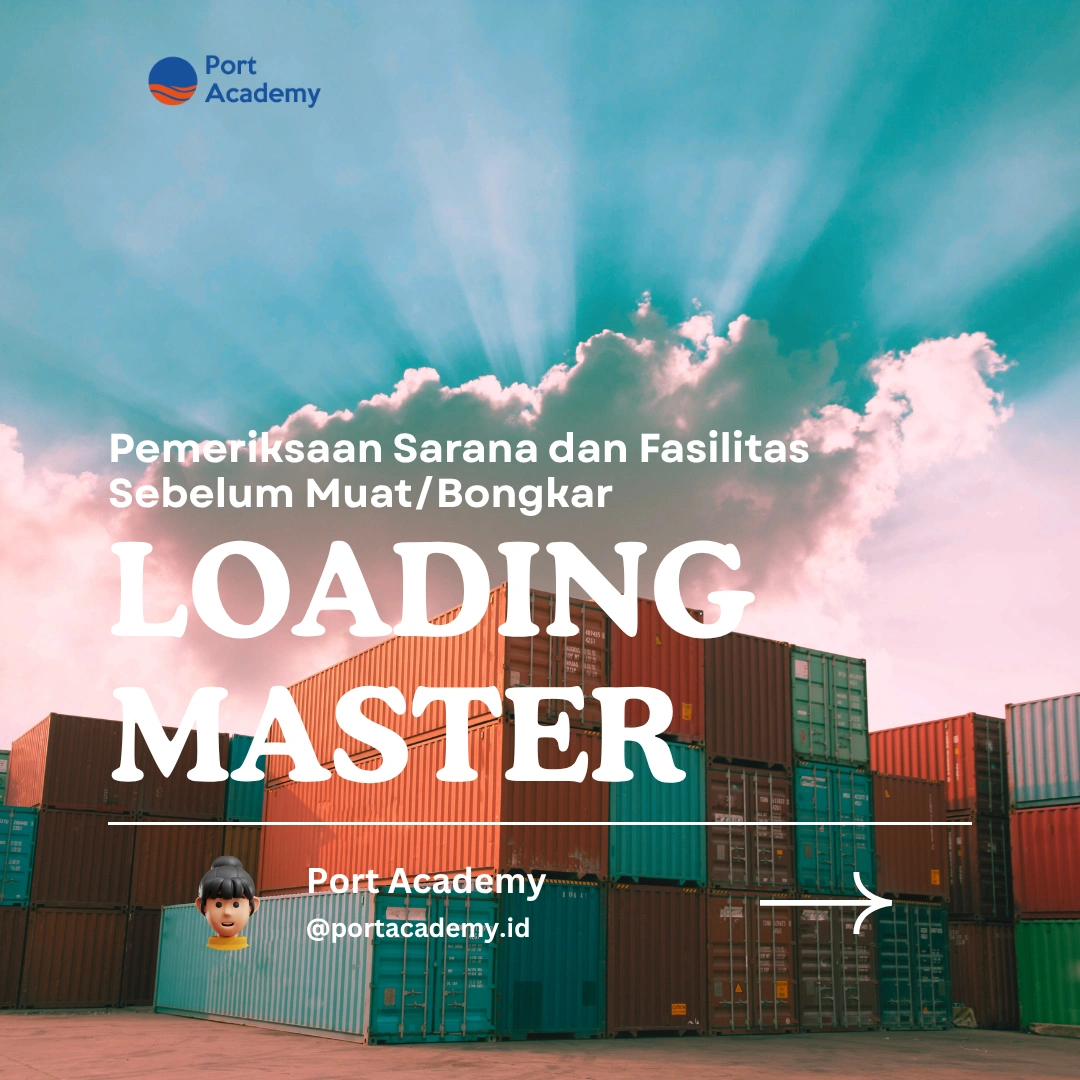 Pemeriksaan Sarana dan Fasilitas Sebelum Muat/Bongkar