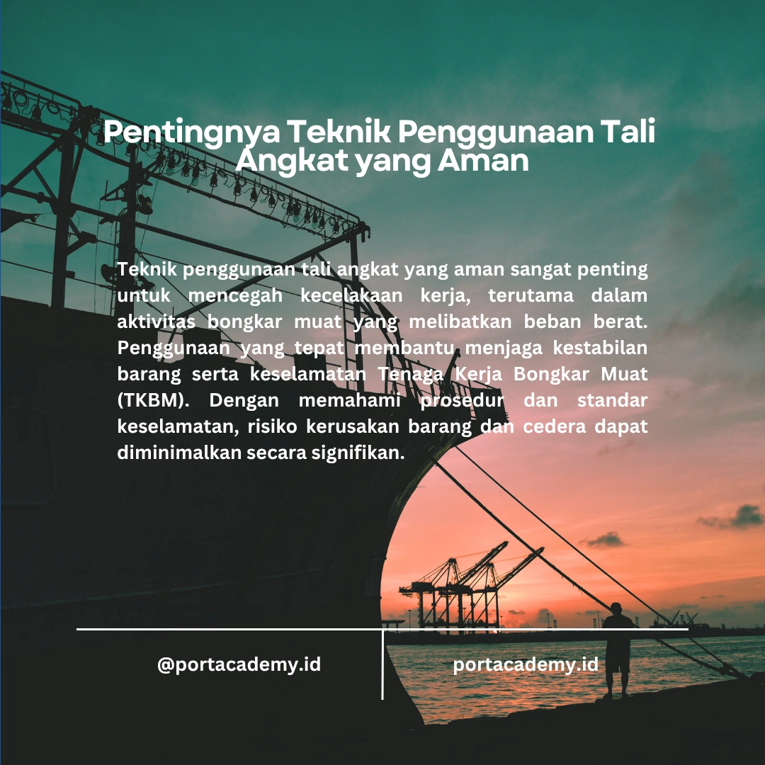 Teknik Penggunaan Tali Angkat yang Aman bagi TKBM