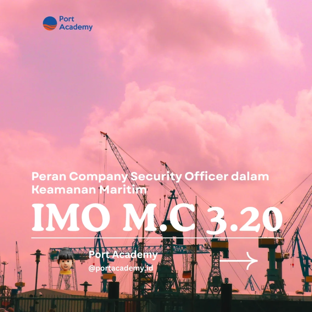 Peran Company Security Officer dalam Keamanan Maritim
