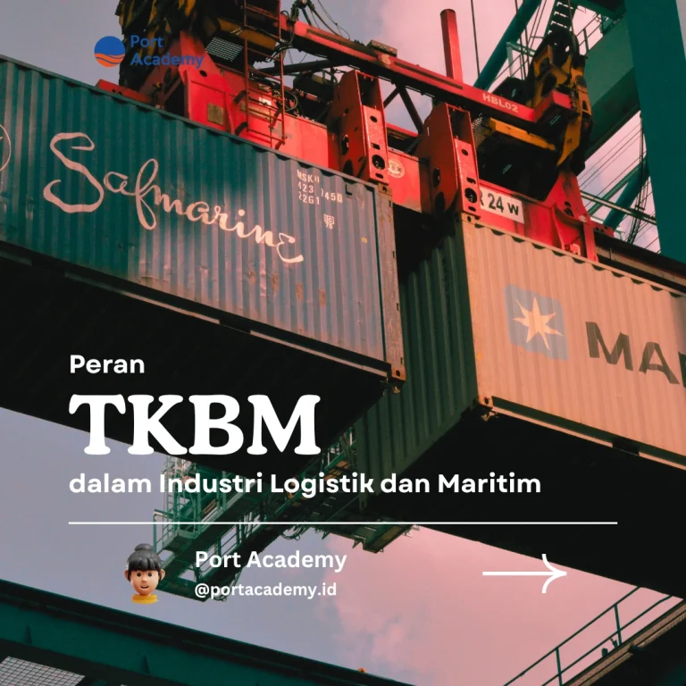 Peran TKBM dalam Industri Logistik dan Maritim