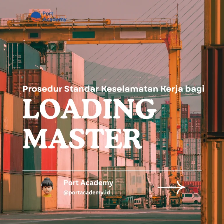 Prosedur Standar Keselamatan Kerja bagi Loading Master